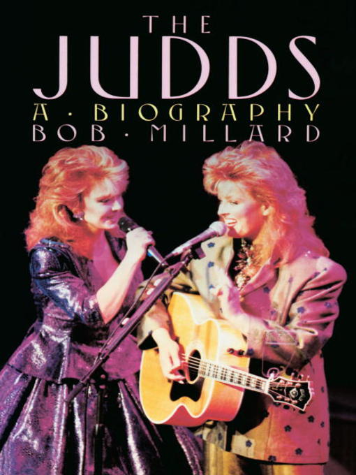 Title details for The Judds by Bob Millard - Available